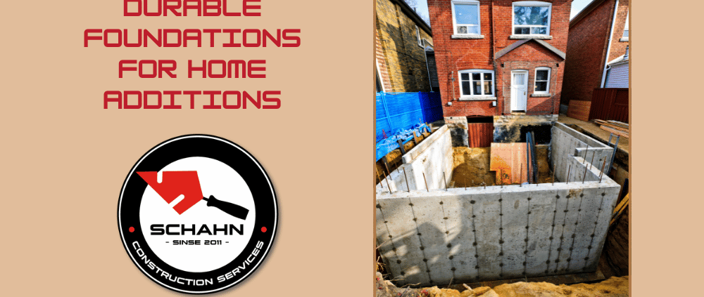 Durable Foundation for Home Additions
